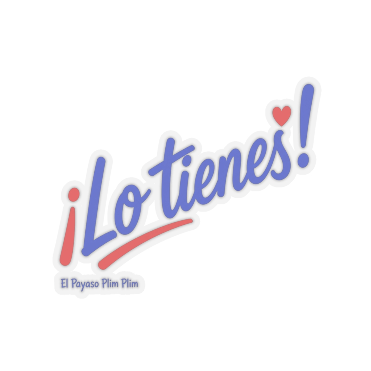 El Payaso Plim Plim "¡Lo tienes!" Sticker